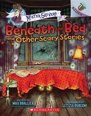 Beneath the Bed and Other Scary Stories: An Acorn Book : An Acorn Book cover image