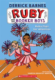 Ruby Flips for Attention : Ruby and the Booker Boys cover image