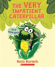 The Very Impatient Caterpillar cover image