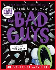 The Bad Guys in Cut to the Chase : Bad Guys