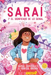 Saraí y el significado de lo genial (Sarai and the Meaning of Awesome) : Sarai cover image