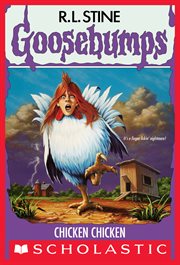 Chicken Chicken : Goosebumps cover image