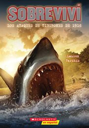 Sobreviví los ataques de tiburones de 1916 (I Survived the Shark Attacks of 1916) cover image