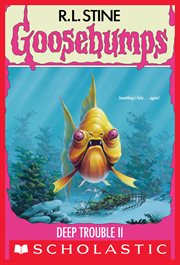 Deep Trouble II : Goosebumps cover image