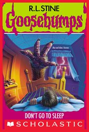 Don't Go to Sleep : Goosebumps cover image