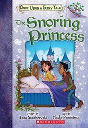 The Snoring Princess: A Branches Book : A Branches Book cover image