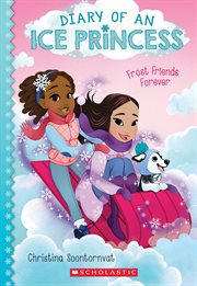 Frost Friends Forever : Diary of an Ice Princess cover image