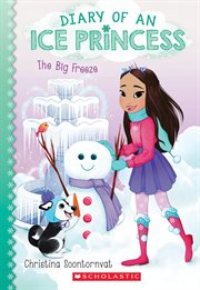 The Big Freeze : Diary of an Ice Princess cover image
