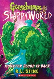 Monster Blood is Back : Goosebumps SlappyWorld cover image