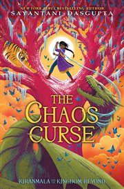 The Chaos Curse : Kiranmala and the Kingdom Beyond cover image