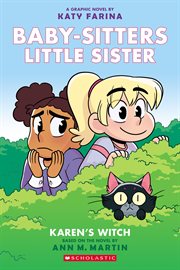 Karen's Witch : A Graphic Novel (Baby. Sitters Little Sister #1). Karen's Witch: A Graphic Novel (Baby-Sitters Little Sister #1) cover image