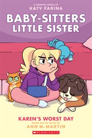 Karen's Worst Day: A Graphic Novel (Baby-sitters Little Sister #3) (Adapted edition) : A Graphic Novel (Baby cover image