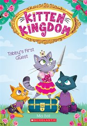 Tabby's First Quest : Kitten Kingdom cover image