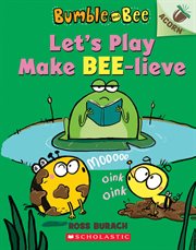 Let's Play Make Bee-lieve: An Acorn Book : lieve cover image