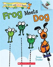 Frog Meets Dog: An Acorn Book : An Acorn Book cover image