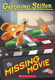 The Missing Movie : Geronimo Stilton cover image