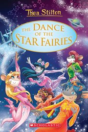 The Dance of the Star Fairies : Thea Stilton cover image
