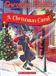 Geronimo Stilton Classic Tales: A Christmas Carol : A Christmas Carol cover image