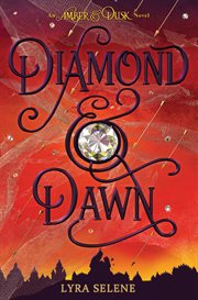 Diamond & Dawn : Amber & Dusk cover image