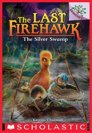 The Silver Swamp: A Branches Book : A Branches Book cover image