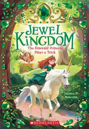 The Emerald Princess Plays a Trick : Jewel Kingdom cover image