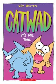 It's Me, Two. A Graphic novel (Catwad #2) : It's Me, Two. A Graphic novel (Catwad #2) cover image