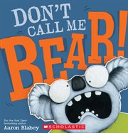Don't Call Me Bear! cover image