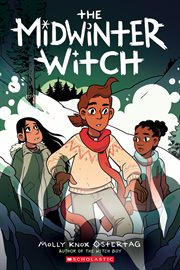The Midwinter Witch : A Graphic Novel (The Witch Boy Trilogy #3) cover image