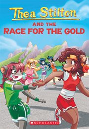 Thea Stilton and the Race for the Gold : Thea Stilton cover image