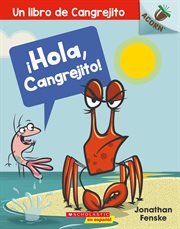 ¡Hola, Cangrejito! : Un libro de la serie Acorn cover image
