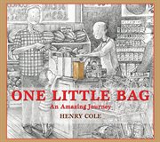One Little Bag: An Amazing Journey : An Amazing Journey cover image