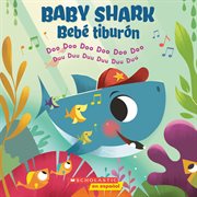 Baby Shark / Bebé Tiburón (Bilingual) : Baby Shark cover image