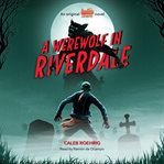 A werewolf in Riverdale cover image
