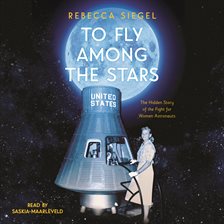 Cover image for To Fly Among the Stars Become America's First Ast...