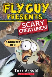 Fly Guy Presents: Scary Creatures! : Scary Creatures! cover image