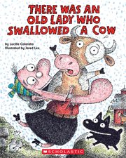 There Was an Old Lady Who Swallowed a Cow! : There Was an Old Lady cover image