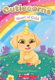 Heart of Gold : Cutiecorns cover image