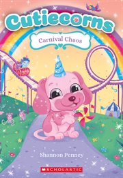 Carnival Chaos : Cutiecorns cover image