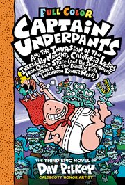 Captain Underpants and the Invasion of the Incredibly Naughty Cafeteria Ladies from Outer Space : Captain Underpants cover image