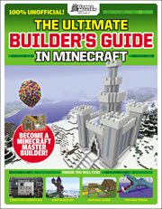 Gamesmaster Presents: The Ultimate Minecraft Builder : The Ultimate Minecraft Builder cover image