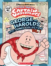 George and Harold's Epic Comix Collection Vol. 1 : Epic Tales of Captain Underpants TV cover image