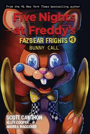 Bunny Call : Five Nights at Freddy's: Fazbear Frights cover image