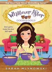 Good as Gold : Whatever After cover image