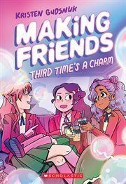 Making Friends: Third Time's a Charm (Making Friends #3) : Third Time's a Charm cover image