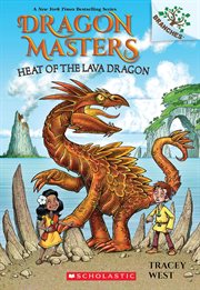Heat of the Lava Dragon: A Branches Book : A Branches Book cover image