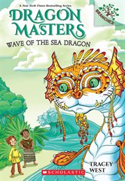 Wave of the Sea Dragon : Dragon Masters (West) cover image