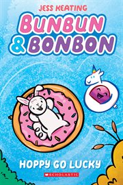 Hoppy Go Lucky : A Graphix Chapters Book (Bunbun & Bonbon #2). Hoppy Go Lucky: A Graphix Chapters Book (Bunbun & Bonbon #2) cover image