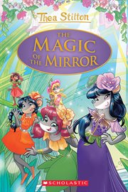 The Magic of the Mirror : Thea Stilton cover image