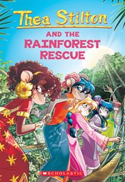 The Rainforest Rescue : Thea Stilton cover image