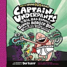 Cover image for Captain Underpants and the Big, Bad Battle of the Bionic Booger Boy, Part 2